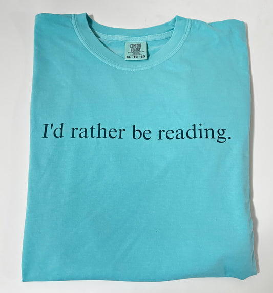 I’d rather be reading Tshirt