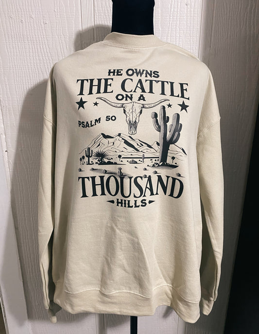 He Owns Cattle On a Thousand Hills Sweatshirt