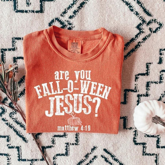 Are you Fall-O-Ween Jesus Tshirt