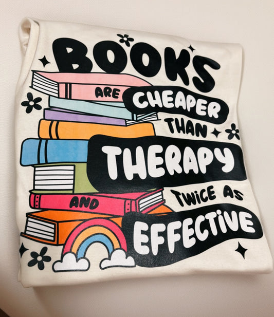 Books are Cheaper than Therapy Tshirt