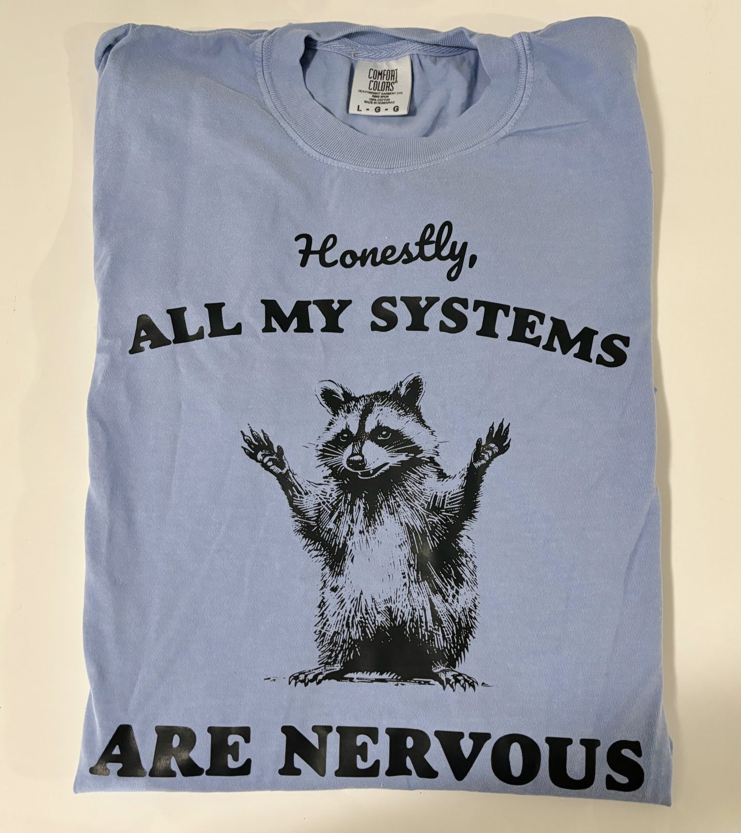 Honestly, all my systems are nervous raccoon tshirt